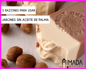 5 razones para usar jabones sin aceite de palma
