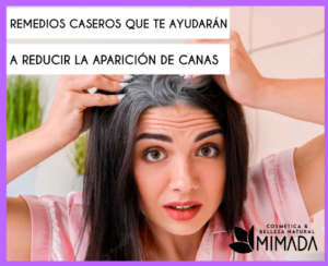 Remedios caseros que te ayudarán a reducir la aparición de canas